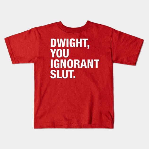 Dwight You Ignorant Kids T-Shirt by zerobriant